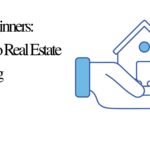 For Beginners Guide to Real Estate Investing