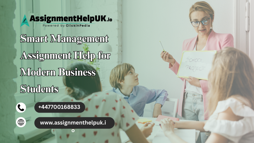 Smart Management Assignment Help for Modern Business Students